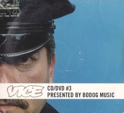 Vice CD/DVD #3 Presented By Bodog Music