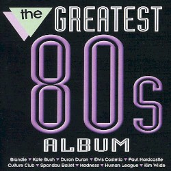 The Greatest 80s Album