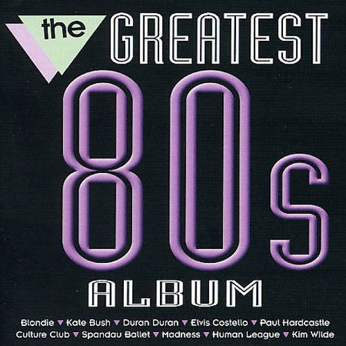 The Greatest 80s Album