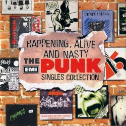 Happening, Alive and Nasty: The EMI Punk Singles Collection