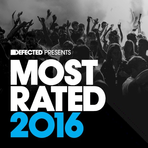 Defected Presents Most Rated 2016