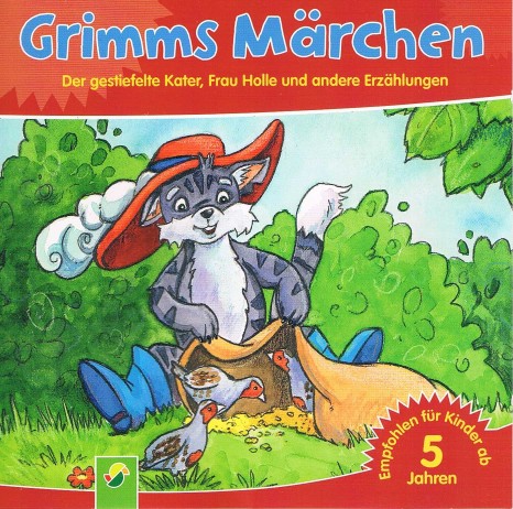 Grimms Märchen - Der gestiefelte Kater, Frau Holle und andere Erzählungen