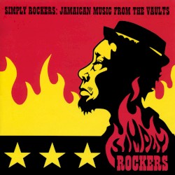 Simply Rockers: Jamaican Music From The Vaults