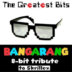 Bangarang (8-Bit Tribute to Skrillex)