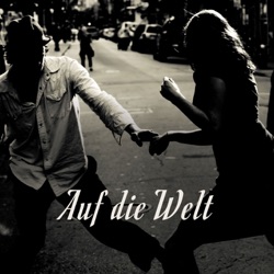 Auf die Welt