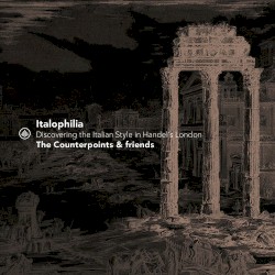Italophilia - Discovering the Italian Style in Handel’s London