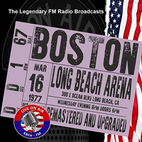 The Legendary FM Radio Broadcasts: Live at the Long Beach Arena, CA 1977