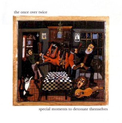 Special Moments to Detonate Themselves