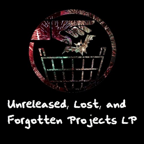 Unreleased, Lost, and Forgotten Projects