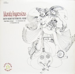Bhāvālu/Impressions - South Indian Instrumental Music