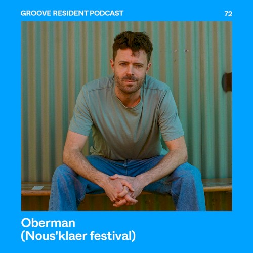 GROOVE Resident Podcast 72