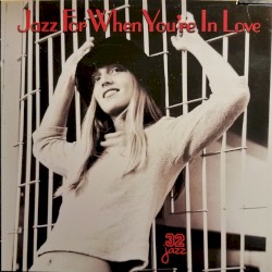 Jazz for When You’re in Love