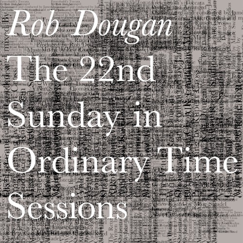 The 22nd Sunday In Ordinary Time Sessions