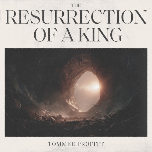 The Resurrection Of A King