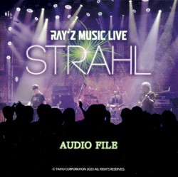 Ray'z Music Live ~STRAHL~ AUDIO & VISUAL FILE