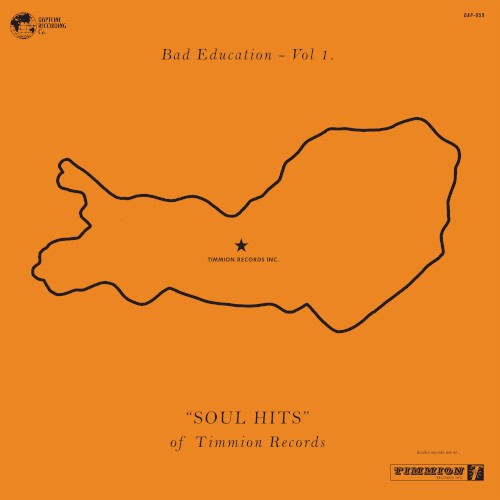 Bad Education - Vol. 1: "Soul Hits" of Timmion Records