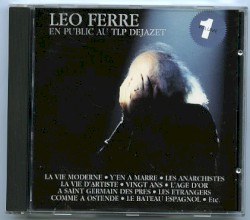 Léo Ferré en public au TLP Déjazet, Volume 1