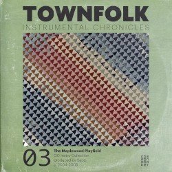 Townfolk Instrumental Chronicles: 03 The Maplewood Playfield