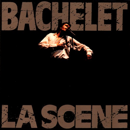 Bachelet la scène
