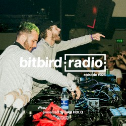 San Holo presents: bitbird Radio #025