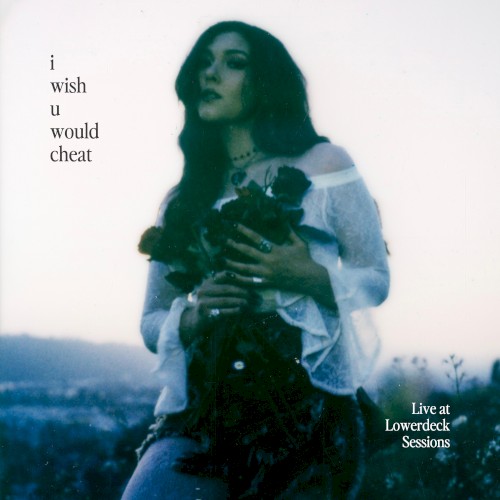 i wish u would cheat (live at LowerDeck Sessions)