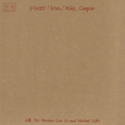 Places I Know / The Machine Gun Co. With Mike Cooper