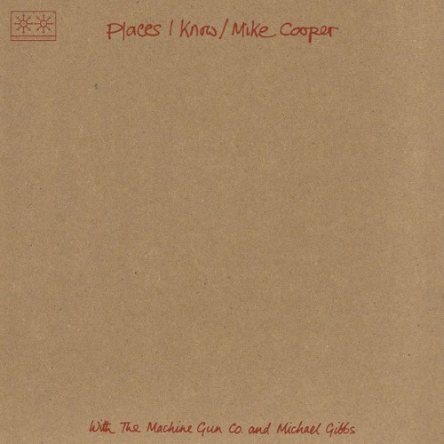 Places I Know / The Machine Gun Co. With Mike Cooper