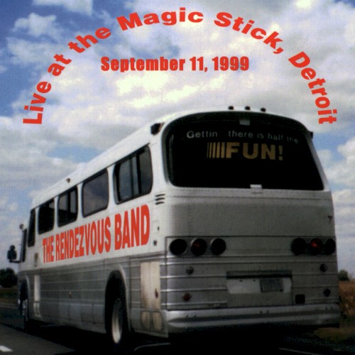 Gettin' There Is Half the Fun (live at the Magic Stick, Detroit - September 11, 1999)
