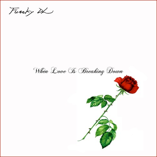 When Love Is Breaking Down…