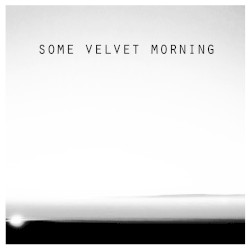 Some Velvet Morning EP