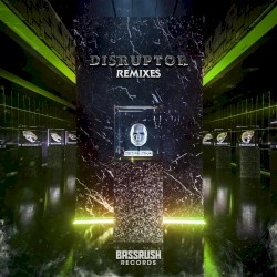 DISRUPTOR LP REMIXES