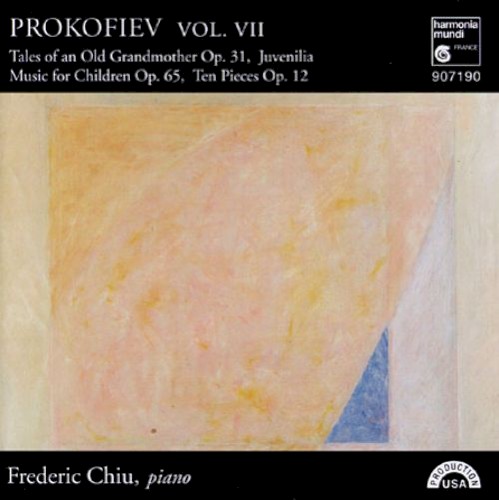 Prokofiev, vol. VII: Tales of an Old Grandmother op. 31 / Juvenilia / Music for Children op. 65 / Ten Pieces op. 12