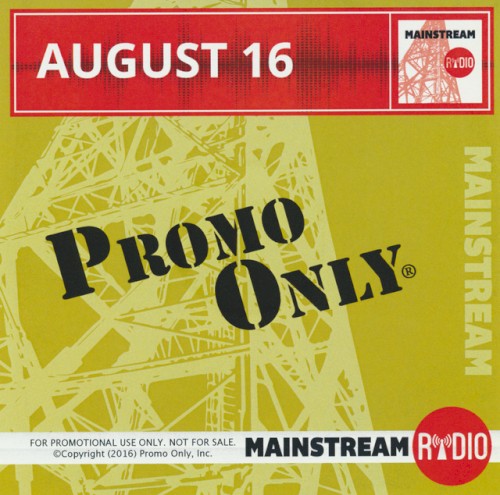 Promo Only: Mainstream Radio, August 2016