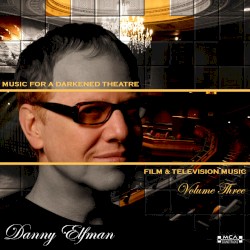 Music for a Darkened Theatre: Film & Television Music, Volume 3