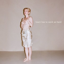 Heart Has to Work So Hard