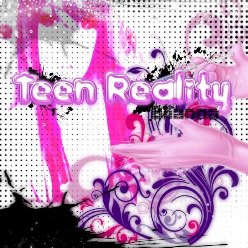 TEEN REALITY
