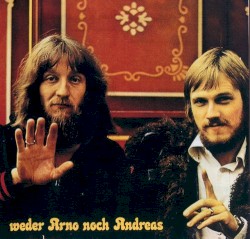 Weder Arno noch Andreas
