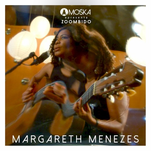 Moska Apresenta Zoombido: Margareth Menezes