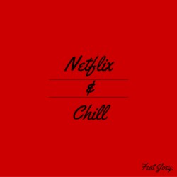 Netflix and Chill