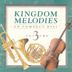 Kingdom Melodies on Compact Disk, Volume 3