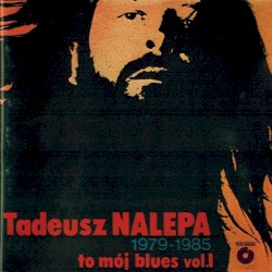 1979-1985 To mój blues, Volume 1