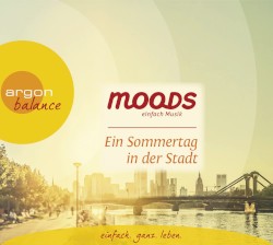 Moods - einfach Musik: Ein Sommertag in der Stadt