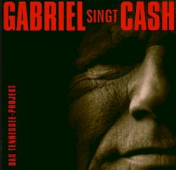 Gabriel singt Cash: Das Tennesse Projekt