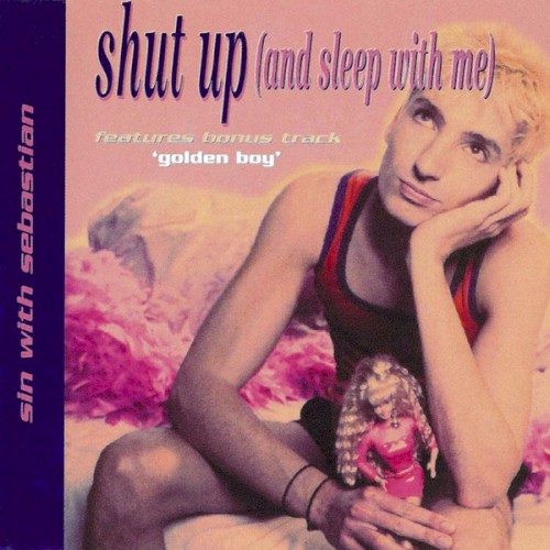 Shut Up (and Sleep With Me)