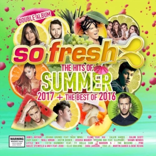 So Fresh: The Hits of Summer 2017 + The Best of 2016
