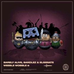 Weeble Wobble EP
