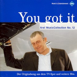 Aral MusicCollection No. 12: You Got It