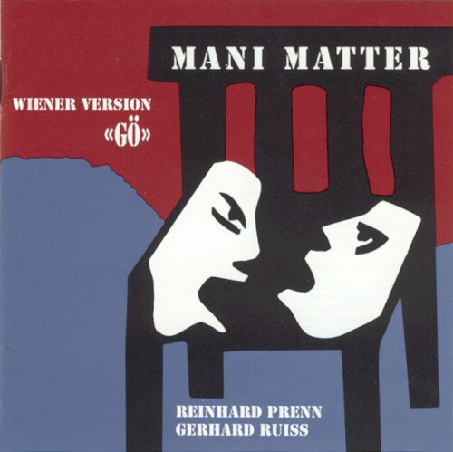 Mani Matter – Wiener Version ‚Gö‘