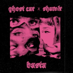 Basta (Shamir remix)