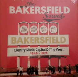 The Bakersfield Sound: Country Music Capital of the West 1940-1974